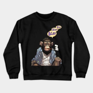 Stoned Monkey Blah Blah Blah Monkey Thoughts Crewneck Sweatshirt